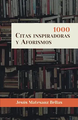 1000 Citas Inspiradoras y Aforismos  