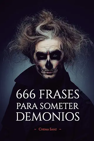 666 Frases para SOMETER DEMONIOS: Una Frase Puede Cambiarlo todo  