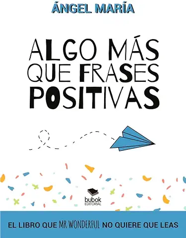 Algo más que Frases Positivas  