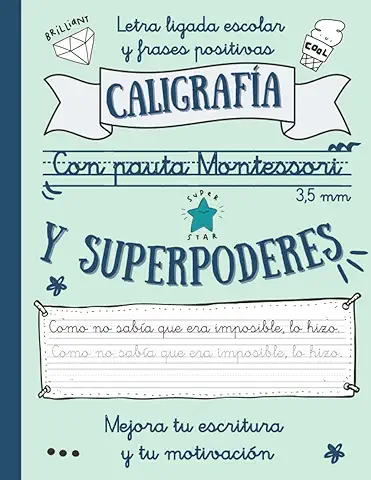 CALIGRAFÍA CON PAUTA MONTESSORI 3.5 mm Y SUPERPODERES: Letra Ligada Escolar y Frases Positivas para Mejorar tu Caligrafía, Ortografía y Autoestima | ... Escritura (Algo más que una Letra Bonita)  