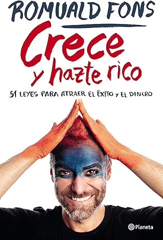 Crece y Hazte Rico: 51 Leyes para Atraer el éxito y el Dinero (No Ficción)  