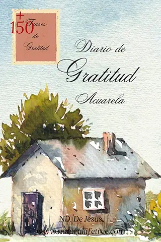 Diario de Gratitud Acuarela: Mas de 150 Frases de Gratitud  