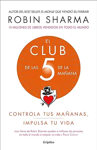 El Club de las 5 de la Mañana: Controla tus Mañanas, Impulsa tu vida (Crecimiento Personal) El Club de las 5 de la Mañana: Controla tus Mañanas, Impulsa tu vida (Crecimiento Personal)