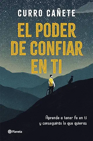 El Poder de Confiar en ti: Aprende a Tener fe en ti y Conseguirás lo que Quieras (No Ficción)  