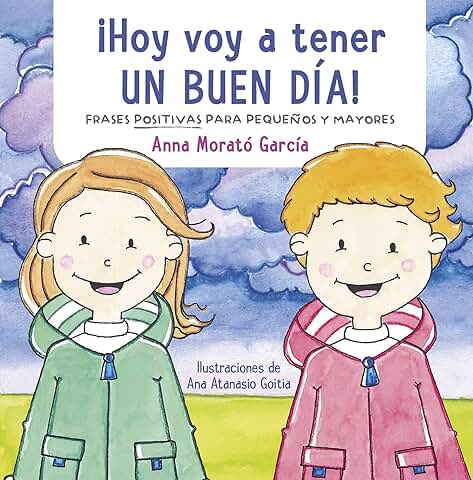 ¡Hoy voy a Tener un buen Día!: Doce Frases Positivas para Niños  