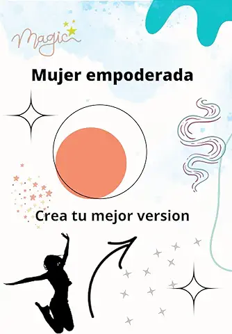 MUJER EMPODERADA: CREA TU MEJOR VERSION  