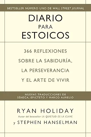 Diario para Estoicos: 366 Reflexiones Sobre la Sabiduría, la Perseverancia y el arte de Vivir (Reverte-Management (REM))  