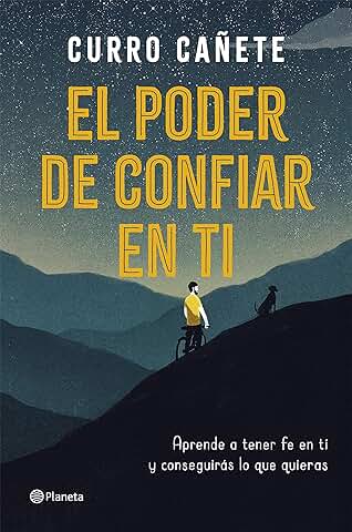 El Poder de Confiar en ti: Aprende a Tener fe en ti y Conseguirás lo que Quieras (No Ficción)  